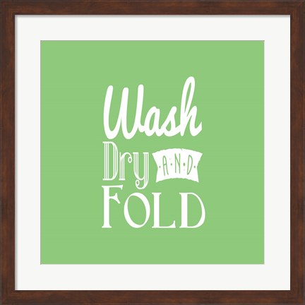 Framed Wash Dry And Fold Green Background Print
