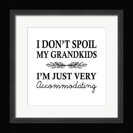 Framed I Don't Spoil My Grandkids Leaf Design White Print
