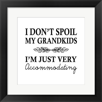 Framed I Don&#39;t Spoil My Grandkids Leaf Design White Print