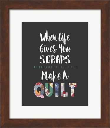 Framed When Life Gives You Scraps - Gray Print