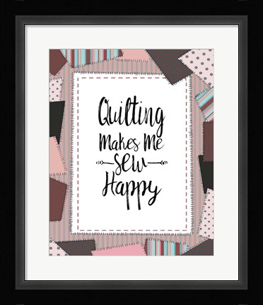 Framed Quilting Makes Me Sew Happy Pink Print