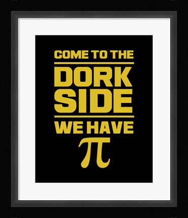 Framed Come To The Dork Side Black Print