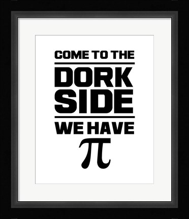 Framed Come To The Dork Side White Print