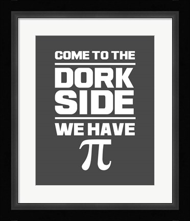 Framed Come To The Dork Side Gray Print