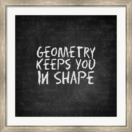 Framed Geometry Keeps You In Shape Chalkboard Print