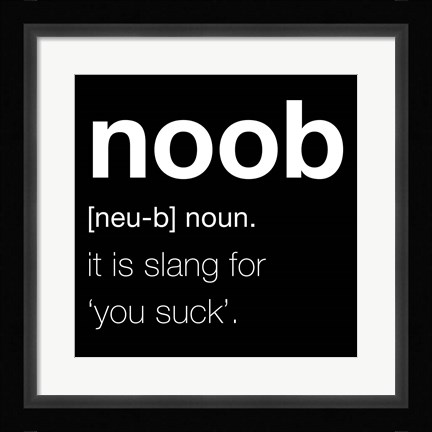Framed Noob - Black Print