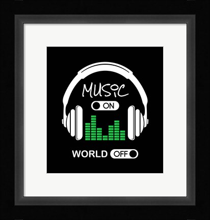 Framed Music On, World Off Headphones Black Background Print