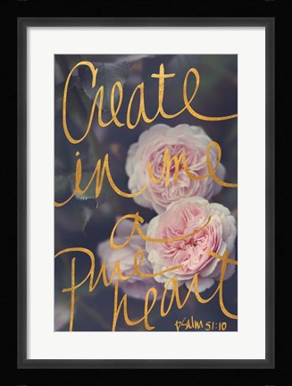 Framed Create In Me A Pure Heart Print