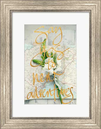 Framed Say Yes To New Adventures Print