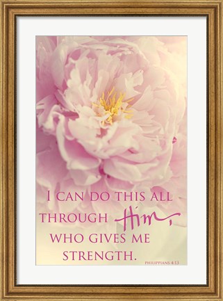 Framed I Can Do This All Through Him Print
