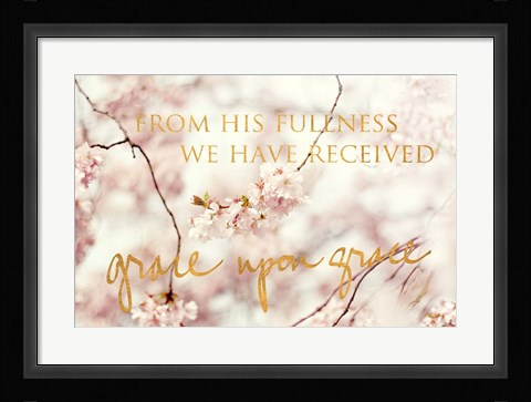 Framed From His Fullness Print