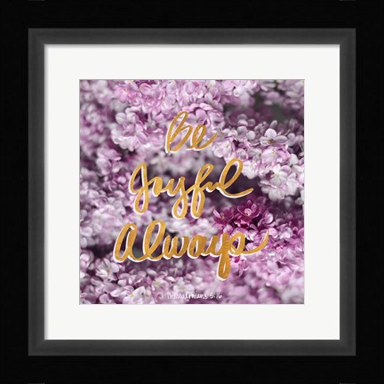 Framed Be Joyful Always Print