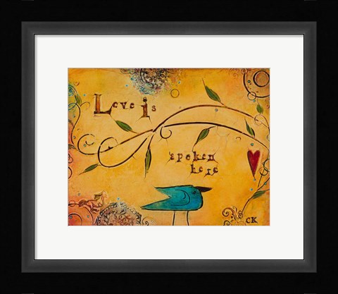 Framed Love is Spoken Here Print