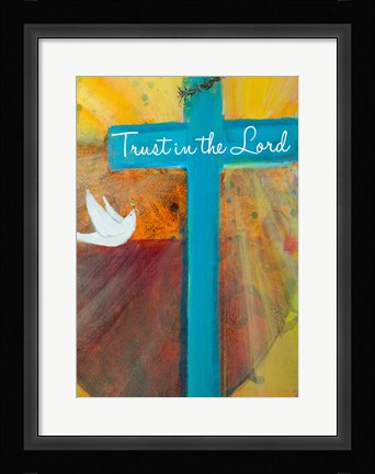 Framed Trust in the Lord Print