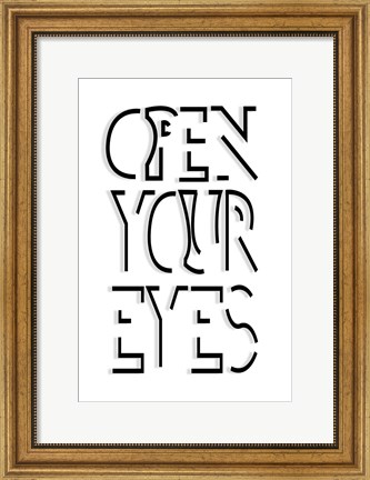 Framed Open Your Eyes Print
