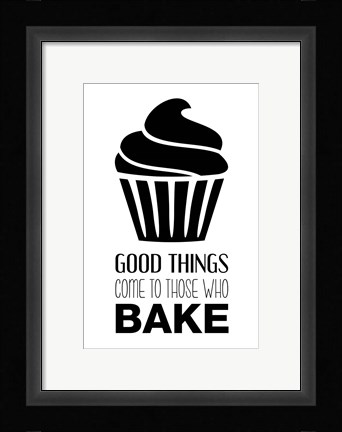 Framed Good Things Come To Those Who Bake- White Print