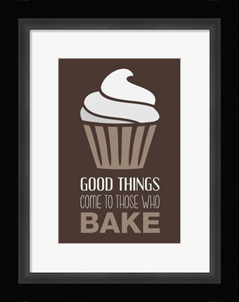 Framed Good Things Come To Those Who Bake- Cocoa Print