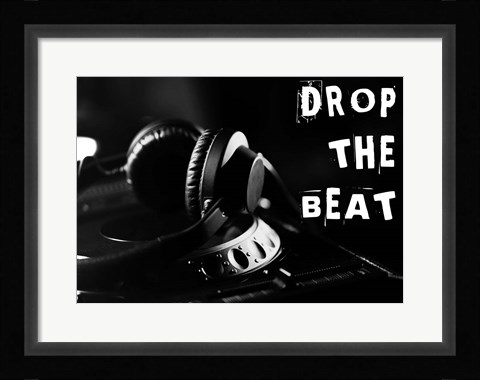Framed Drop The Beat - Black and White Print