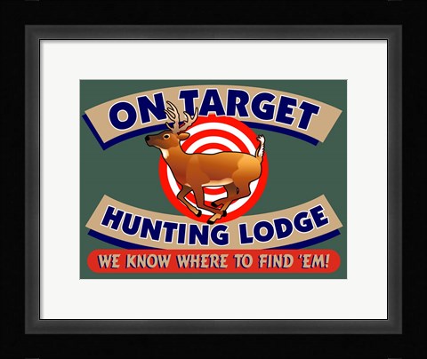 Framed On Target Hunting Lodge Print
