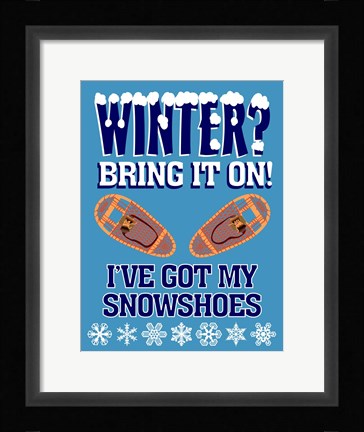 Framed Winter Bring It Snowshoes Print