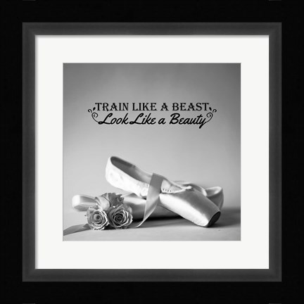 Framed Train Like A Beast Grayscale Print