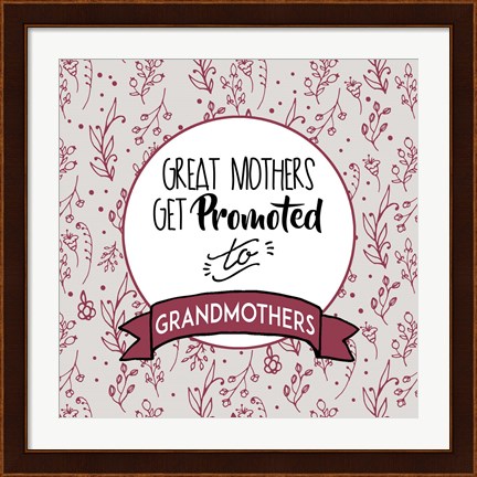 Framed Great Mothers Get Promoted To Grandmothers Red Print