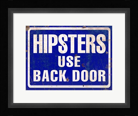 Framed Hipsters Use Back Door Print