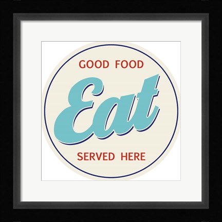 Framed EAT Good Food Served Here Print