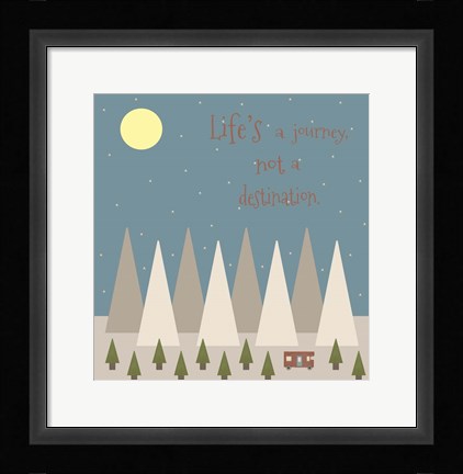 Framed Life's a Journey Print