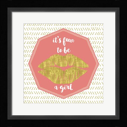 Framed Its Fun To Be A Girl Print