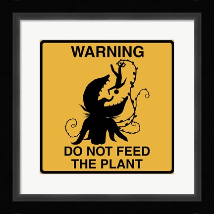 Framed Don't Feed The Plant Print