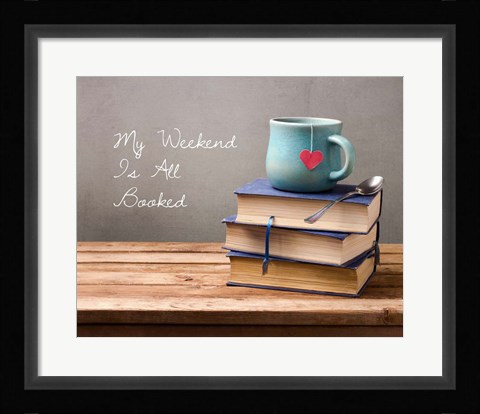 Framed My Weekend Is All Booked-  Blue Print