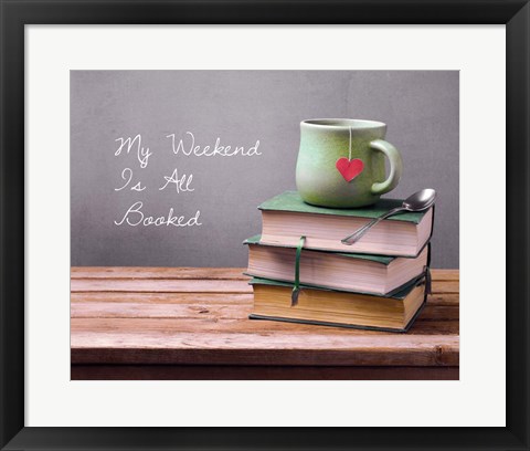 Framed My Weekend Is All Booked - Green Print