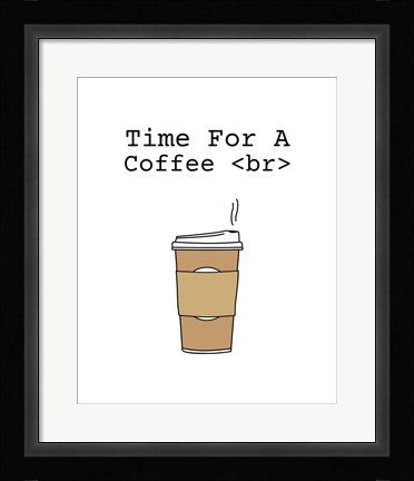 Framed Time For A Coffee <br> - White Print