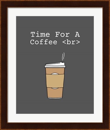 Framed Time For A Coffee &lt;br&gt; - Gray Print
