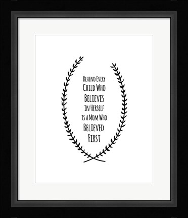 Framed Mom Believed First - Daughter Print