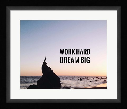 Framed Work Hard Dream Big - Sea Shore Color Print