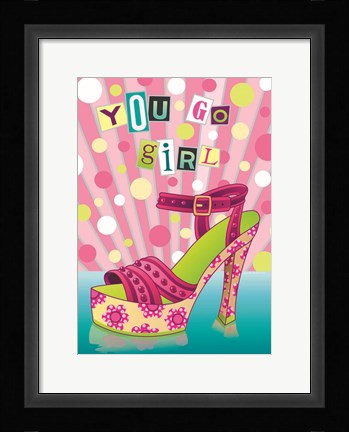 Framed You Go Girl Print