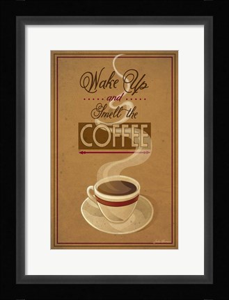 Framed Wake Up and Smell the Coffee Print