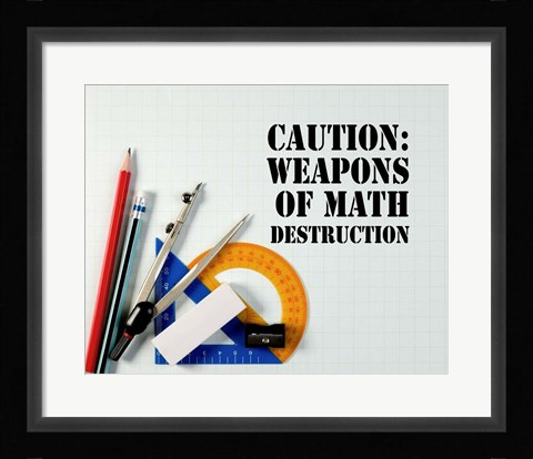 Framed Caution: Weapons of Math Destruction - Color Print