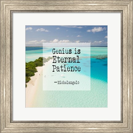 Framed Genius is Eternal Patience - Beach Print