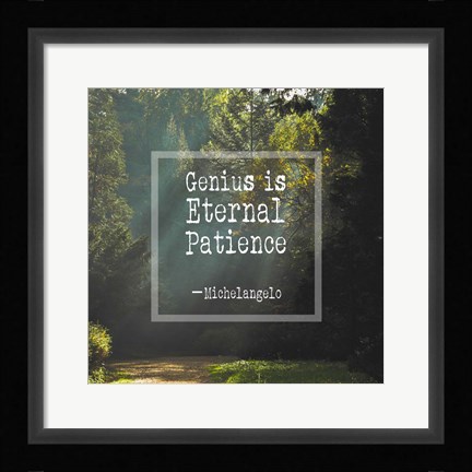Framed Genius is Eternal Patience - Forest Print
