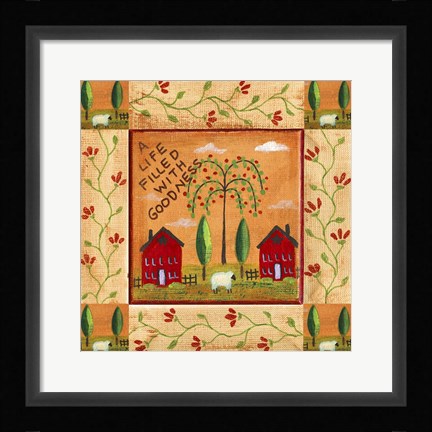 Framed Life Filled With Goodness 1 Print
