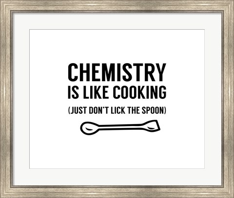 Framed Chemistry Is Like Cooking - White Print