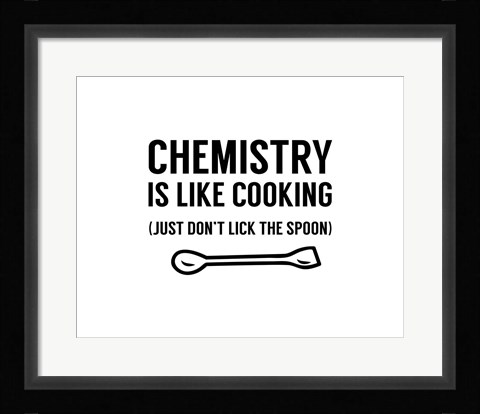 Framed Chemistry Is Like Cooking - White Print