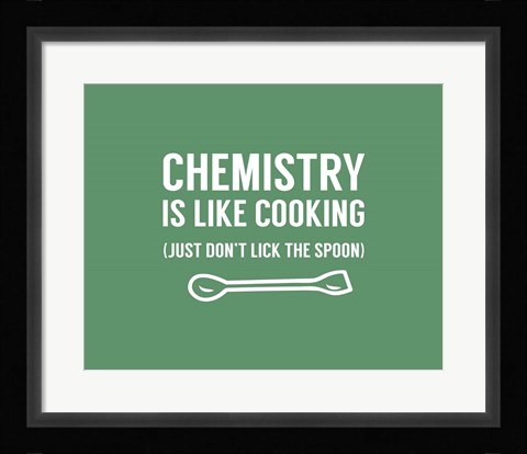 Framed Chemistry Is Like Cooking - Green Print
