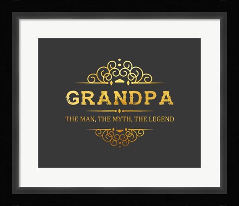 Framed Grandpa: The Man, The Myth, The Legend - Gray and Gold Print