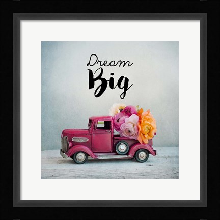 Framed Dream Big - Pink Truck and Flowers Print