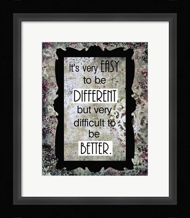 Framed Be Better Print