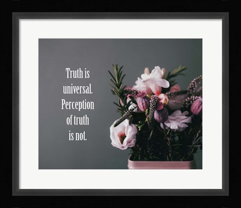 Framed Truth Is Universal - Flowers on Gray Background Pink Tint Print